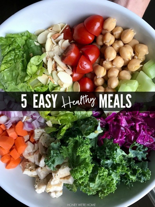 5 Easy Healthy Meals | Honey We're Home